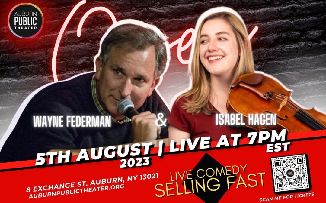 Comedians Wayne Federman and Isabel Hagen to perform at Auburn Public Theater!